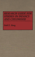 Research Guide for Studies in Infancy and Childhood: (Reference Sources for the Social Sciences and Humanities)
