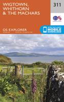 Wigtown, Whithorn and the Machars: (311 OS Explorer Map)