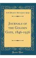 Journals of the Golden Gate, 1846-1936 (Classic Reprint)