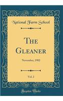 The Gleaner, Vol. 2: November, 1902 (Classic Reprint): November, 1902 (Classic Reprint)