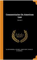 Commentaries on American Law; Volume 2
