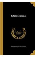 Total Abstinence