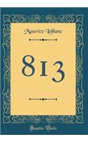 813 (Classic Reprint)
