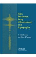 High Resolution X-Ray Diffractometry And Topography