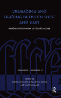 Crusading and Trading between West and East