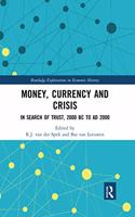 Money, Currency and Crisis