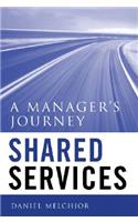 Shared Services: A Manager's Journey