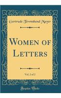 Women of Letters, Vol. 2 of 2 (Classic Reprint)