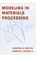 Modeling in Materials Processing