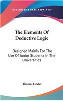 The Elements Of Deductive Logic