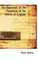 An Exposition of the Catechism of the Church of England