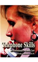Telephone Skills for Professionals in Health Care