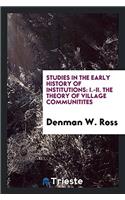 Studies in the Early History of Institutions