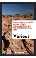 First Annual Report of the Forest Commissioner of the state of Maine, 1891