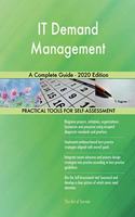 IT Demand Management A Complete Guide - 2020 Edition