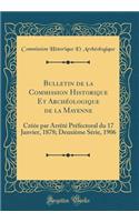 Bulletin de la Commission Historique Et Archéologique de la Mayenne: Créée par Arrêté Préfectoral du 17 Janvier, 1878; Deuxième Série, 1906 (Classic Reprint)