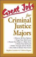 Great Jobs for Criminal Justice Majors (Great Jobs For...Series)