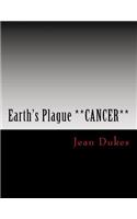 Earth's Plague **CANCER** by JEAN DUKES