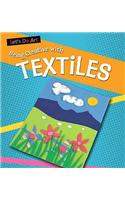 Having Fun With Textiles