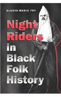 Night Riders in Black Folk History