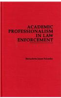 Academic Professionalism in Law Enforcement