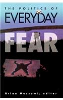 Politics of Everyday Fear