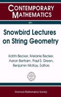 Snowbird Lectures on String Geometry