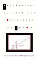 Mathematics, Science, and Postclassical Theory