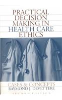 Practical Decision Making in Health Care Ethics