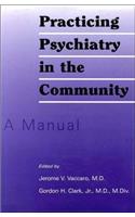 Practicing Psychiatry in the Community