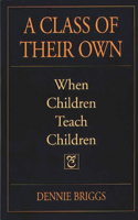 Class of Their Own: When Children Teach Children