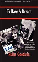 To Have a Dream