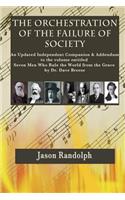 Orchestration of the Failure of Society