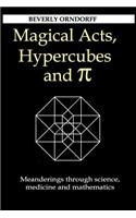 Magical Acts, Hypercubes and Pi