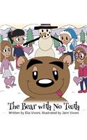 The Bear with No Teeth: (English)