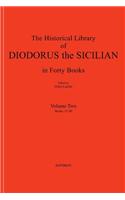 Diodorus Siculus II: The Historical Library in Forty Books