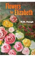 Flowers for Elizabeth