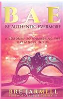 BAE Be Authentic Evermore