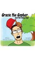 Gracie the Gopher and the Silly Man