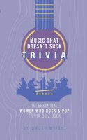 Essential Women Who Rock & Pop Trivia Quiz Book