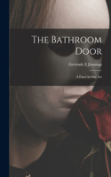Bathroom Door