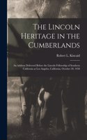 Lincoln Heritage in the Cumberlands: an Address Delivered Before the Lincoln Fellowship of Southern California at Los Angeles, California, October 20, 1950