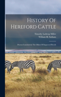 History Of Hereford Cattle: Proven Conclusively The Oldest Of Improved Breeds