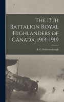 13th Battalion Royal Highlanders of Canada, 1914-1919