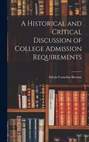 Historical and Critical Discussion of College Admission Requirements