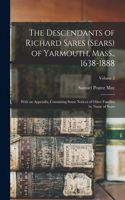 Descendants of Richard Sares (Sears) of Yarmouth, Mass., 1638-1888
