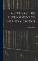 A Study of The Development of Infantry Tactics