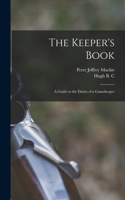 Keeper's Book; a Guide to the Duties of a Gamekeeper