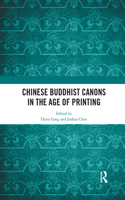 Chinese Buddhist Canons in the Age of Printing