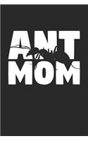 Ant Mom Ant Notebook - Gift for Animal Lovers - Ant Journal